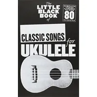 the little black songbook of classic songs for ukulele