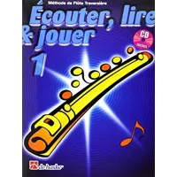 ecouter, lire & jouer 1 flute traversiere flute traversiere +cd